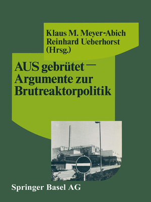 cover image of AUSgebrütet — Argumente zur Brutreaktorpolitik